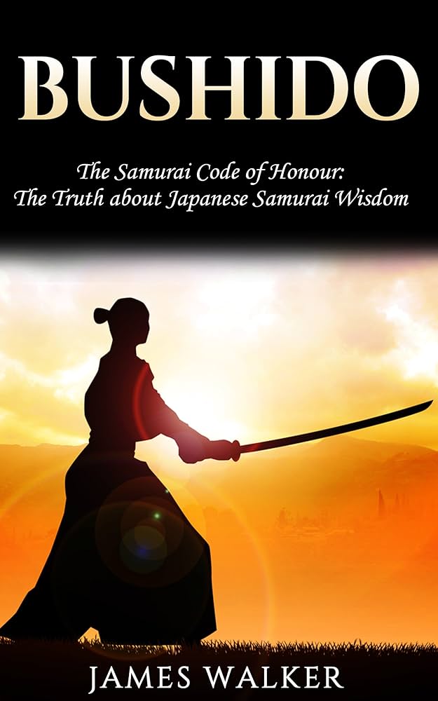 The Philosophy of the Samurai： Exploring Bushido and the Code of Honor