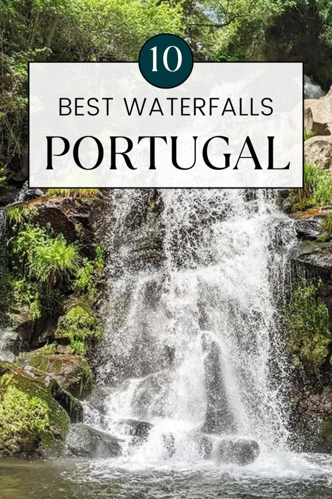 The Ultimate Guide to Portugals Most Stunning Waterfalls