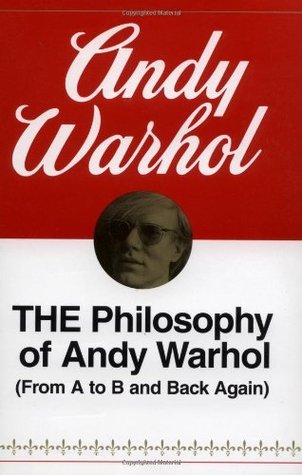 The Philosophy of Andy Warhol: Easy Guide to His Pop Art Ideas