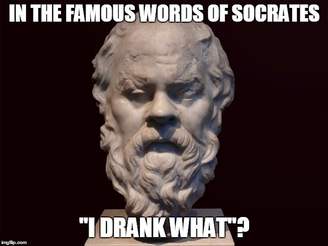 Socrates I Drank What? Discover the Truth Behind Socrates Famous Last Words and Execution.