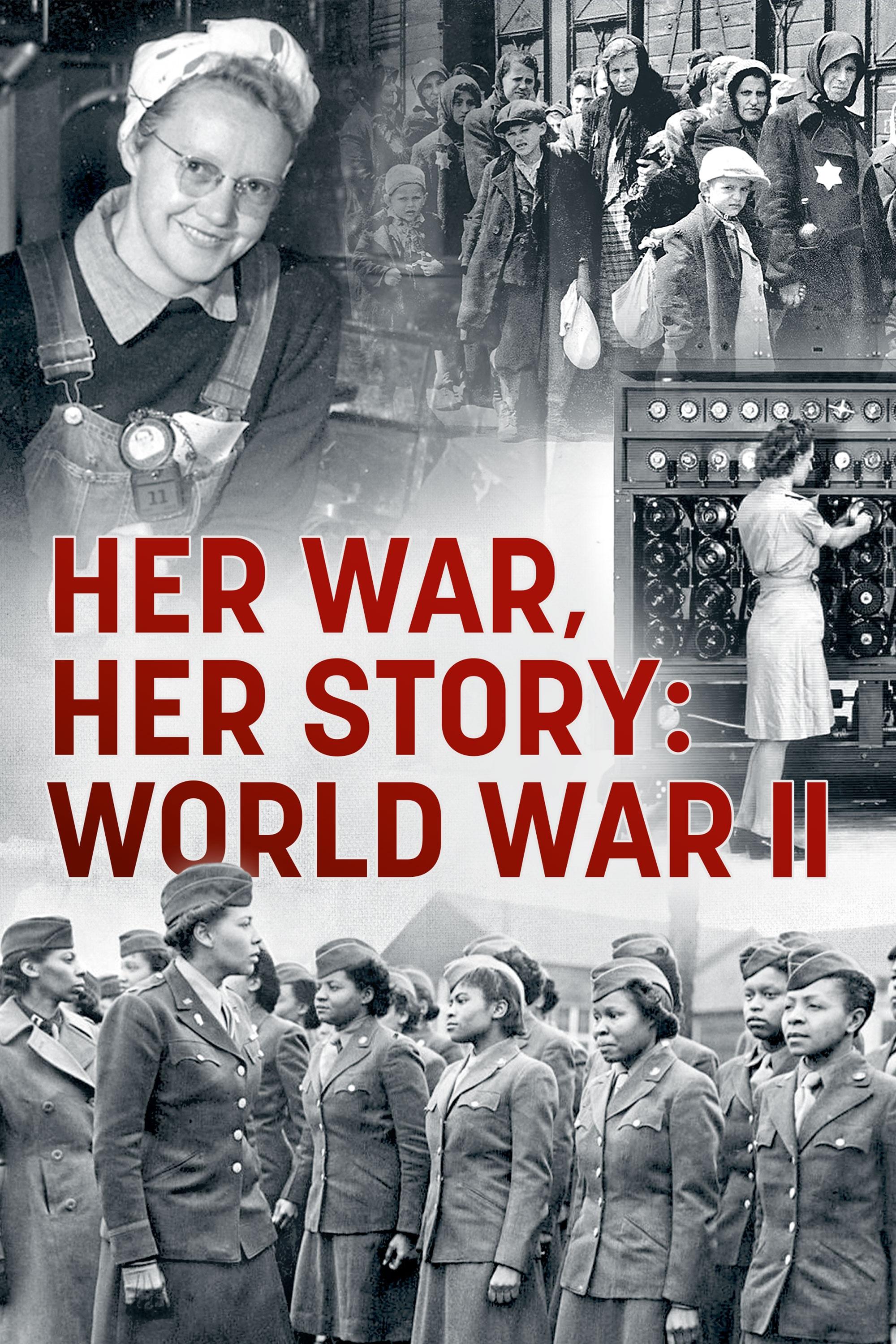 Her War Her Story: How These Brave Women Faced Their Biggest Challenges.